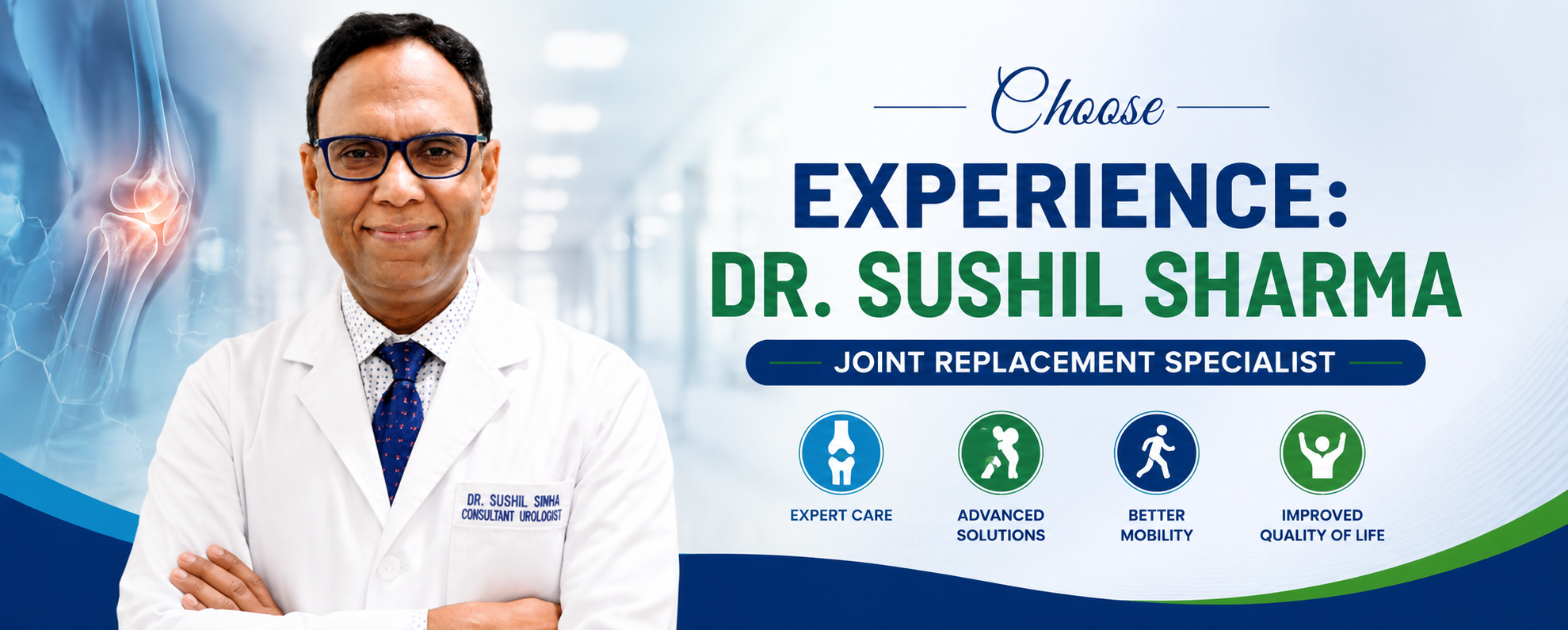 Choose Experience: Dr. Sushil Sharma, Joint Replacement Specialist